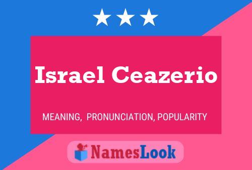 Poster del nome Israel Ceazerio