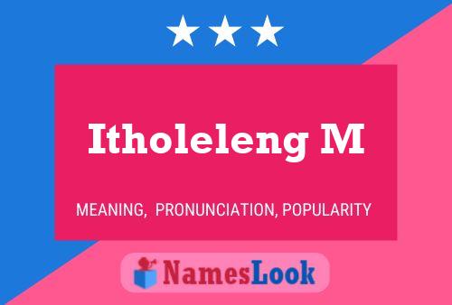 Poster del nome Itholeleng M