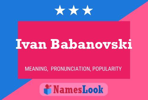 Poster del nome Ivan Babanovski