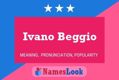 Poster del nome Ivano Beggio