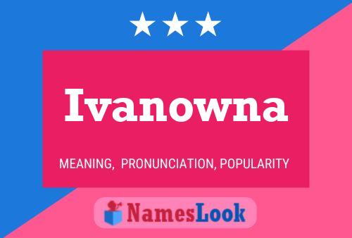 Poster del nome Ivanowna