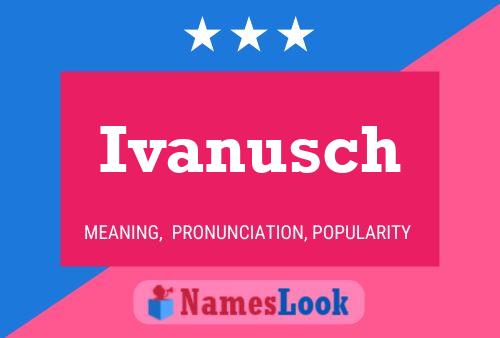 Poster del nome Ivanusch