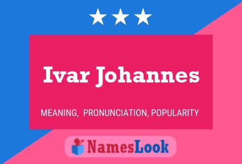 Poster del nome Ivar Johannes