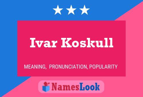 Poster del nome Ivar Koskull