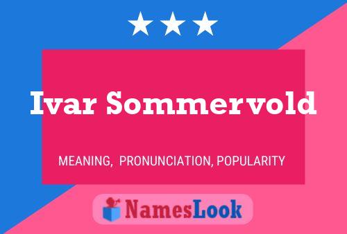 Poster del nome Ivar Sommervold