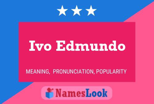 Poster del nome Ivo Edmundo