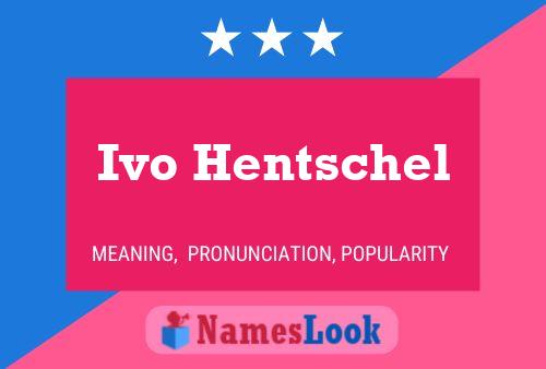 Poster del nome Ivo Hentschel