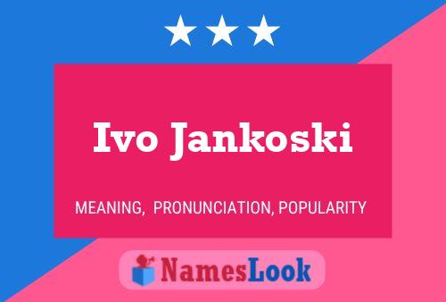 Poster del nome Ivo Jankoski