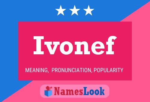 Poster del nome Ivonef