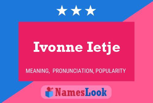 Poster del nome Ivonne Ietje