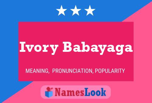 Poster del nome Ivory Babayaga