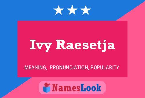 Poster del nome Ivy Raesetja