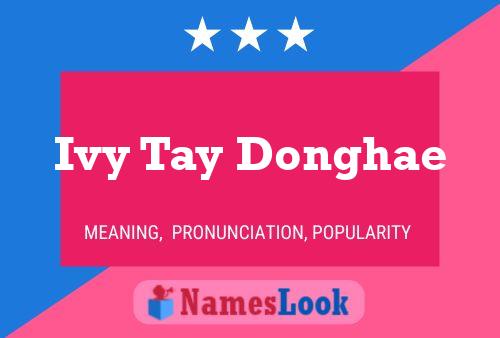 Poster del nome Ivy Tay Donghae