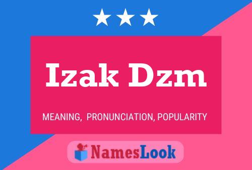 Poster del nome Izak Dzm