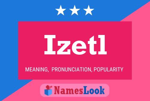 Poster del nome Izetl