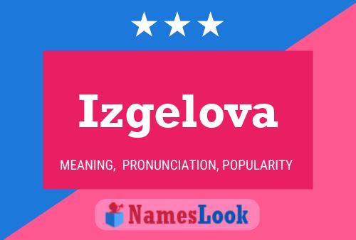 Poster del nome Izgelova