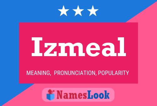 Poster del nome Izmeal