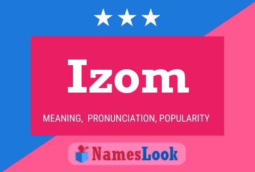 Poster del nome Izom