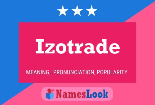 Poster del nome Izotrade