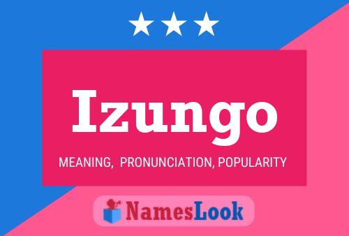 Poster del nome Izungo