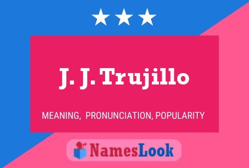 Poster del nome J. J. Trujillo