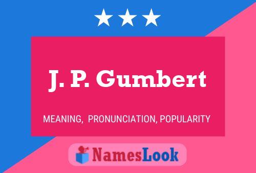 Poster del nome J. P. Gumbert