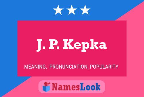 Poster del nome J. P. Kepka