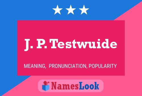 Poster del nome J. P. Testwuide