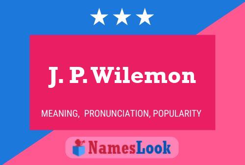 Poster del nome J. P. Wilemon