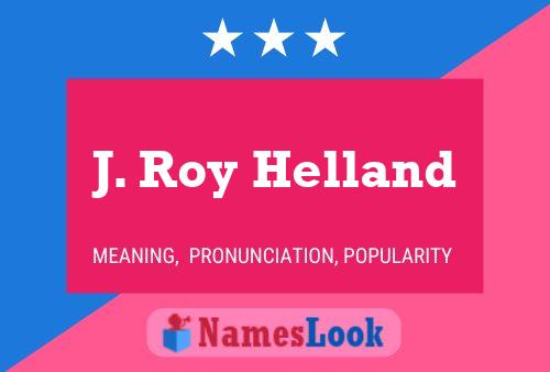 Poster del nome J. Roy Helland