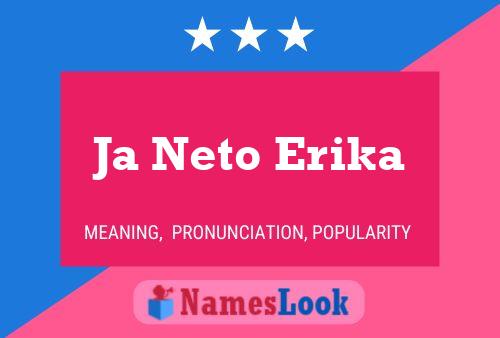 Poster del nome Ja Neto Erika