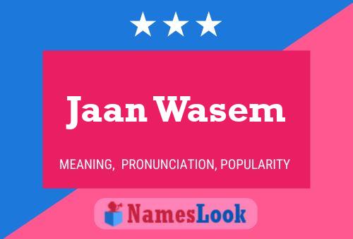 Poster del nome Jaan Wasem