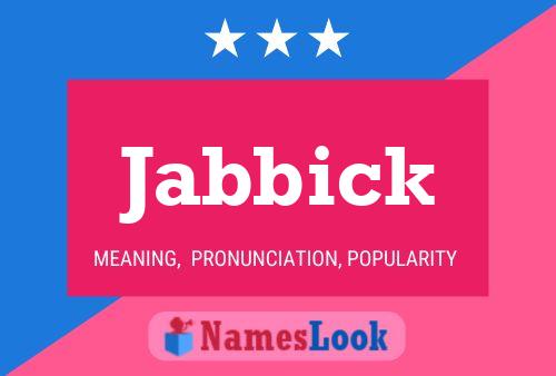 Poster del nome Jabbick