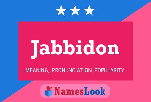 Poster del nome Jabbidon