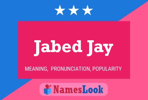 Poster del nome Jabed Jay