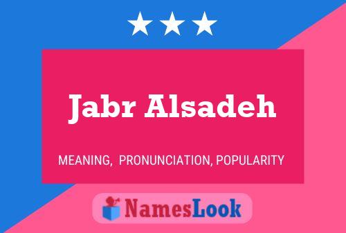 Poster del nome Jabr Alsadeh