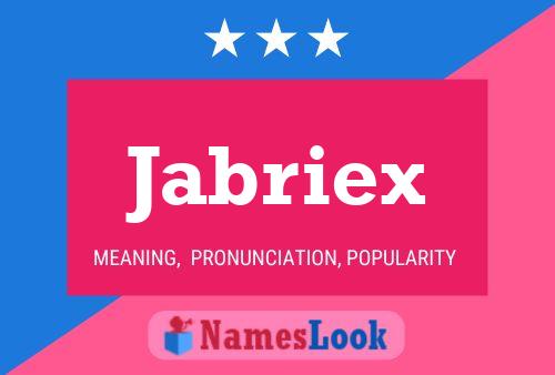 Poster del nome Jabriex