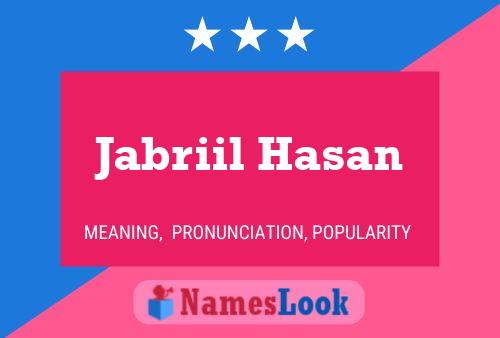 Poster del nome Jabriil Hasan