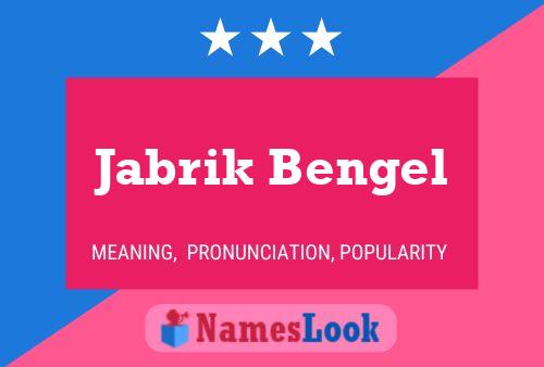 Poster del nome Jabrik Bengel