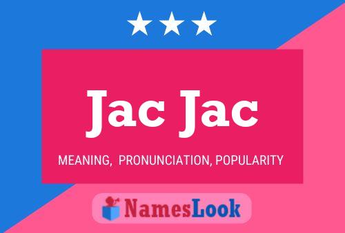 Poster del nome Jac Jac