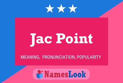 Poster del nome Jac Point