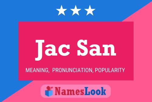 Poster del nome Jac San