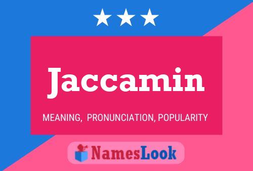 Poster del nome Jaccamin