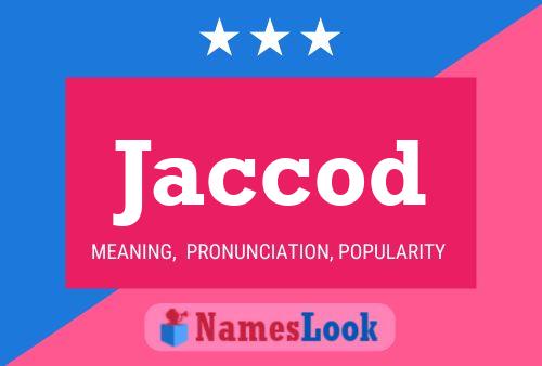 Poster del nome Jaccod