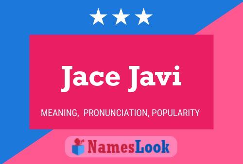 Poster del nome Jace Javi