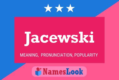 Poster del nome Jacewski