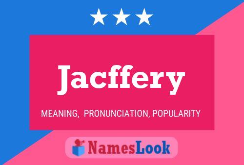 Poster del nome Jacffery