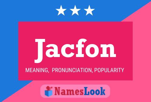 Poster del nome Jacfon