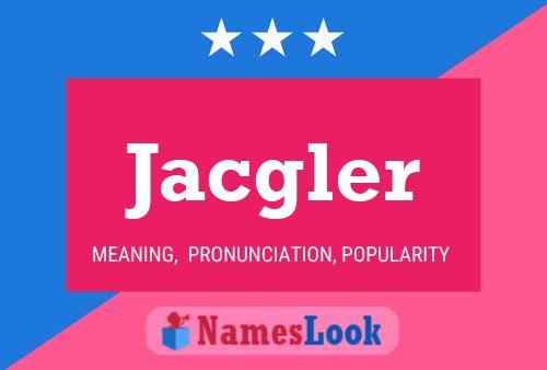 Poster del nome Jacgler