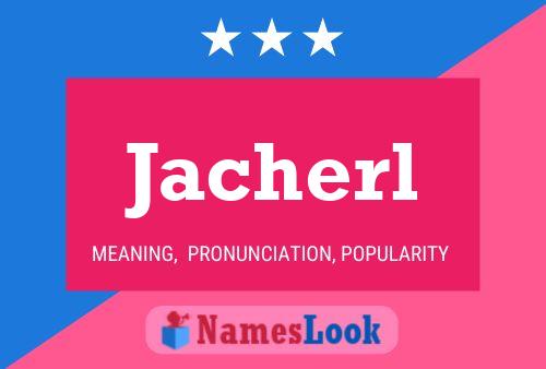 Poster del nome Jacherl